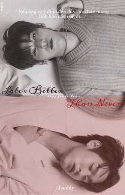 Later Better Than Never • BKPP