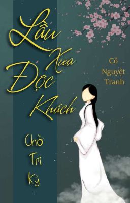 Lầu Xưa Độc Khách-Chờ Tri Kỷ