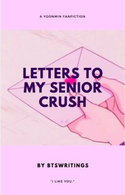 Letters to my senior crush || YOONMIN