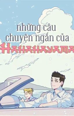 [Leweus] Những câu chuyện ngắn của HAHAHAYAMA