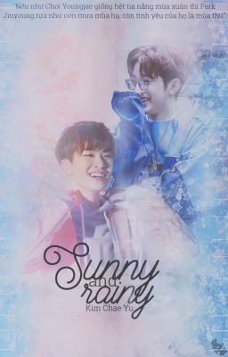 (LGBT/FANFICTION/NC-18) [2YOUNG/JINJAE] SUNNY AND RAINY