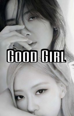 [ Lichaeng Futa ] Good Girl 🔞