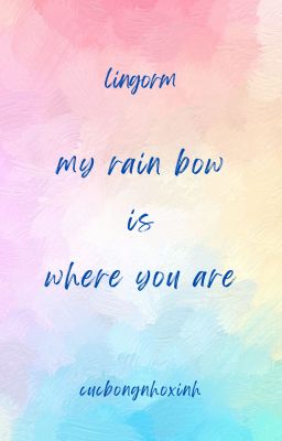 [LingOrm] Cầu vồng nơi em