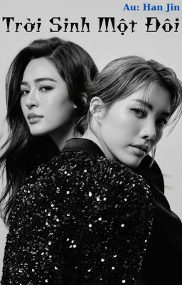 [LINGORM][FANFIC] Trời Sinh Một Đôi [Chương 1]