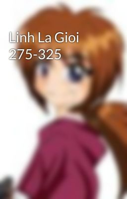 Linh La Gioi 275-325