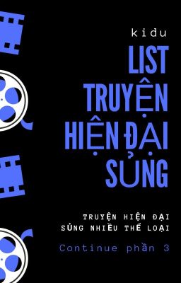 LIST TRUYỆN HIỆN ĐẠI SỦNG (MỚI)