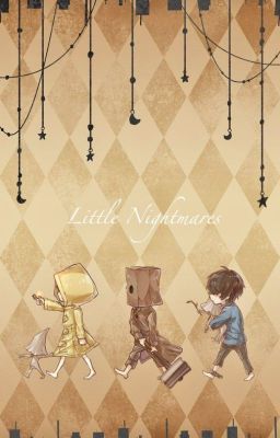 [Little Nightmares] Những mẩu truyện nho nhỏ của Eneka