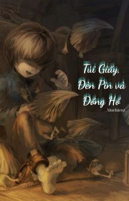 [Little Nightmares] Túi Giấy, Đèn Pin và Đồng Hồ