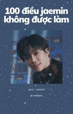 ljn × njm • 100 điều jaemin không được làm || oneshot