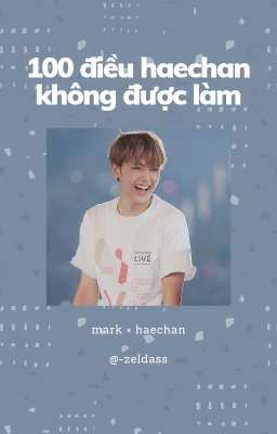 lmh × ldh • 100 điều haechan không được làm || oneshot