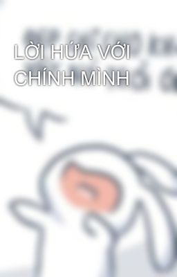 LỜI HỨA VỚI CHÍNH MÌNH 