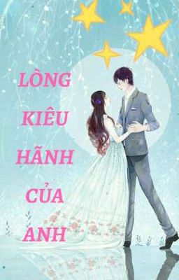 LÒNG KIÊU HÃNH CỦA ANH