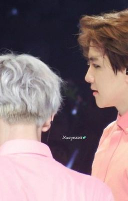 [Longfic] [Chanbaek Hunhan] Phục Vũ 