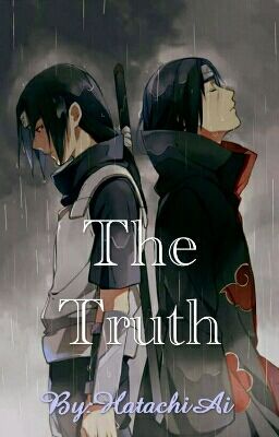 | Longfic Itachi | THE TRUTH