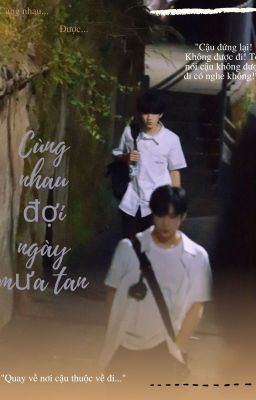 [Longfic][Văn Hiên] Cùng nhau đợi ngày mưa tan