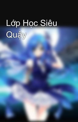 Lớp Học Siêu Quậy