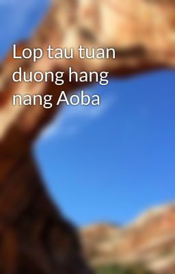 Lop tau tuan duong hang nang Aoba