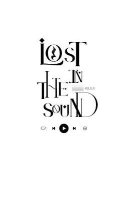 LOST IN THE SOUND - LẠC TRONG THANH ÂM 