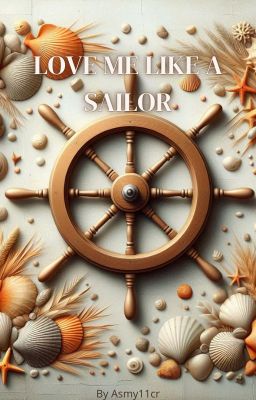 LOVE ME LIKE A SAILOR