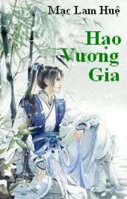 LTQ: HẠO VƯƠNG GIA