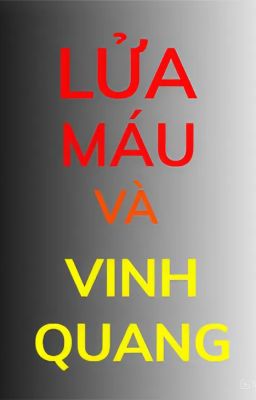Lửa, máu và vinh quang (Have another language)