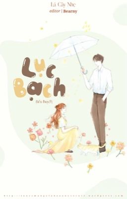 Lục Bạch (Edit~H)