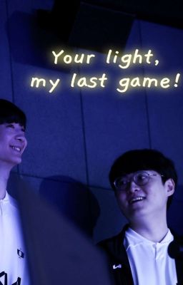[LUSHOW] YOUR LIGHT, MY LAST GAME!