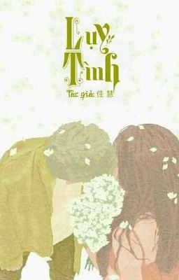 Lụy Tình - Tác giả: 佳 慧