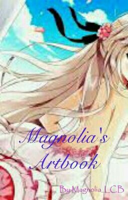 🌸🌸Magnolia's Artbook🌼🌼