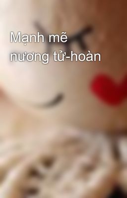 Mạnh mẽ nương tử-hoàn