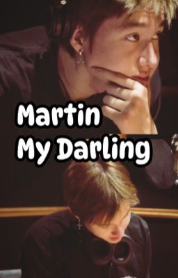 [Martin x You] Bé Yêu Của Chị.