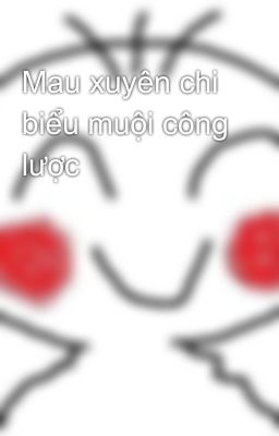 Mau xuyên chi biểu muội công lược