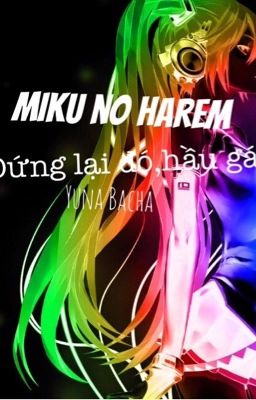 [Miku no harem] Đứng lại đó,hầu gái!