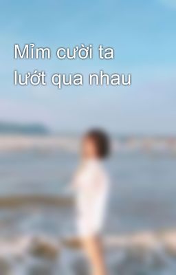 Mỉm cười ta lướt qua nhau