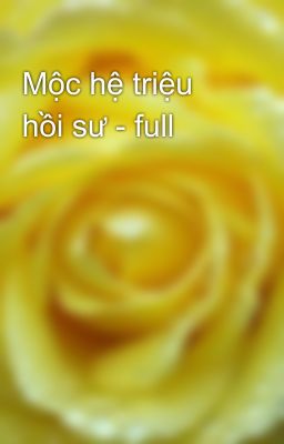 Mộc hệ triệu hồi sư - full