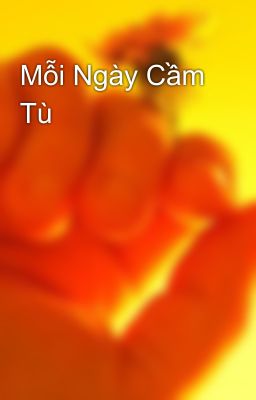 Mỗi Ngày Cầm Tù