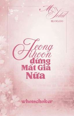 「Mon Soleil જ⁀➴ (12:00)」 Jeong Jihoon đừng mất giá nữa
