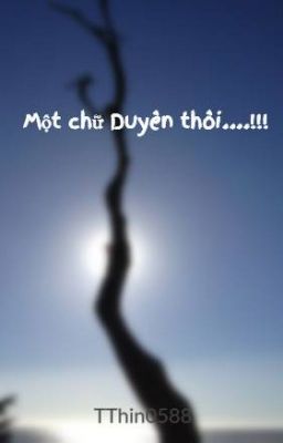 Một chữ Duyên thôi....!!!
