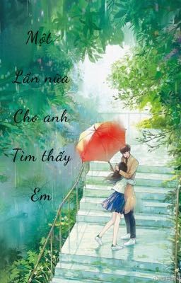 Một lần nữa cho anh tìm thấy em