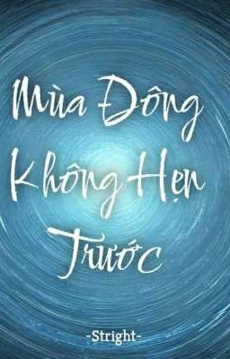 Mùa Đông Không Hẹn Trước [HoangVan]