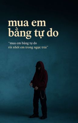 mua em bằng tự do | teudang