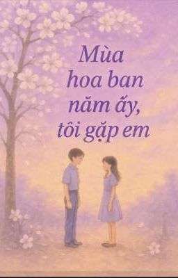 mùa hoa ban năm ấy tôi gặp em