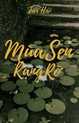Mùa sen rạng rỡ| thời xưa, lãng mạn