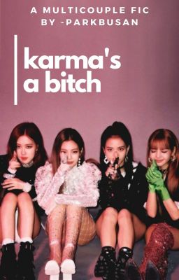 multicouple | karma's a bitch