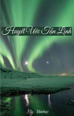 [N-K] Huyết Ước Tận Linh