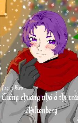 | Nagi x Reo | Tiếng chuông nhỏ ở thị trấn Miltenberg 