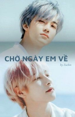 [NAJUN/Shortfic] Chờ ngày em về