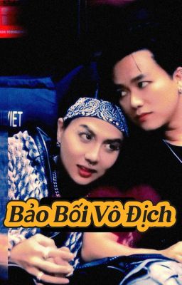 [Nam Khánh| Longfic] Bảo Bối Vô Địch