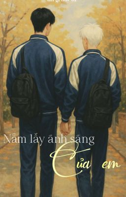 Nắm lấy ánh sáng của em