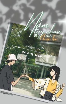 Nắm tay nhau đi qua mùa hạ - Colourful